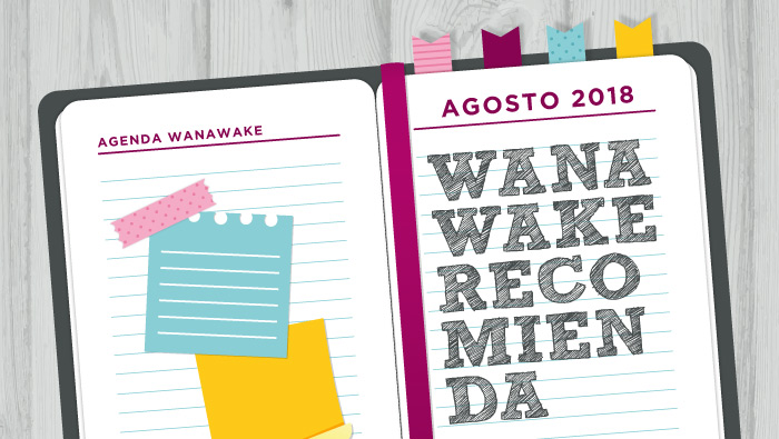 Wanawake recomienda: Agenda agosto 2018