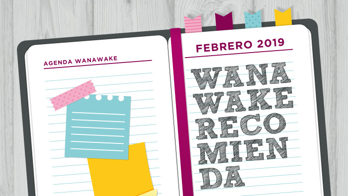 Wanawake recomienda: Agenda febrero 2019