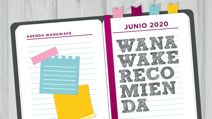 Wanawake recomienda: Agenda junio 2020