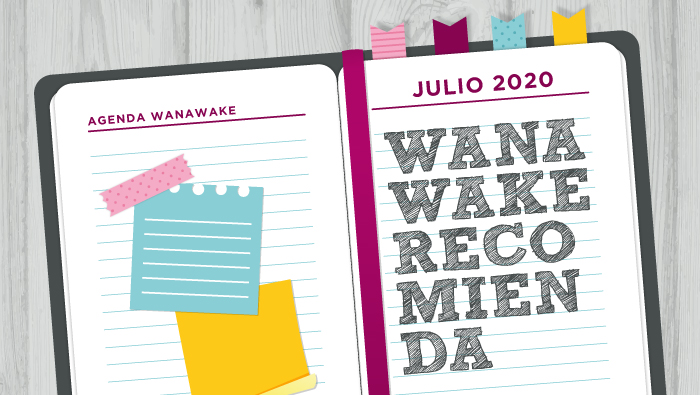 Wanawake recomienda: Agenda julio 2020