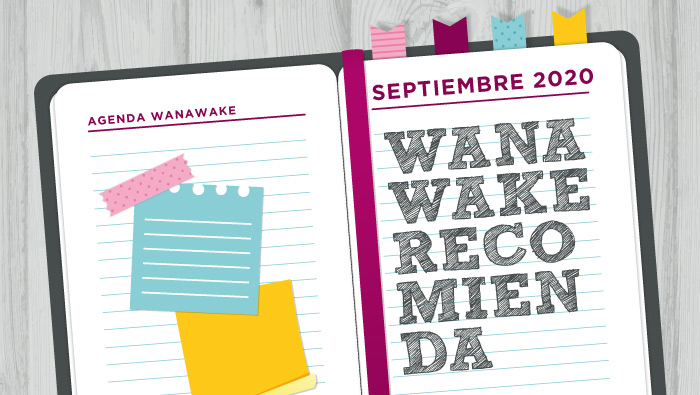 Wanawake recomienda: Agenda septiembre 2020