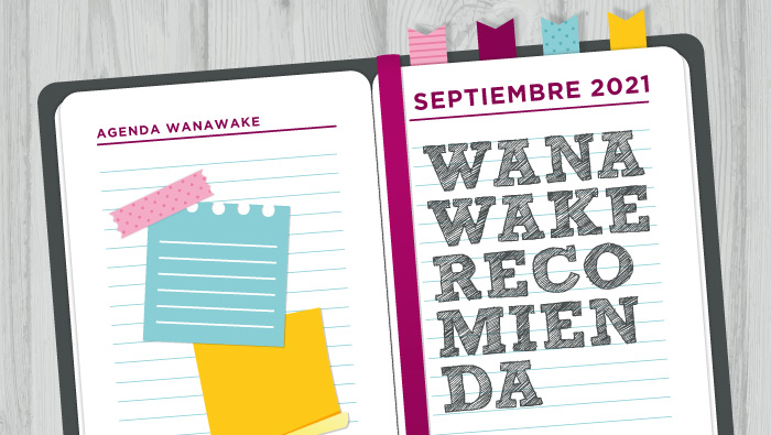 Wanawake recomienda: Agenda septiembre 2021