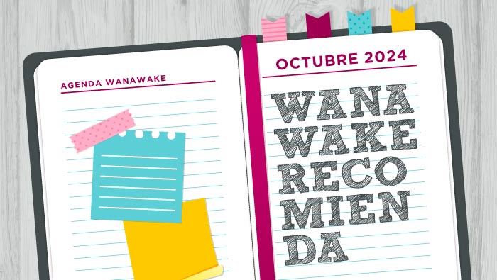 Wanawake recomienda: Agenda octubre 2024